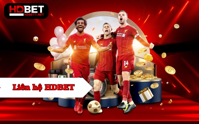 Liên hệ HDBET - Hỗ trợ khách hàng tận tình 24/7
